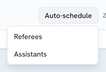 The Auto-schedule menu in Scored, offering two options: Referees and Assistants
